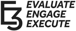 E3 EVALUATE ENGAGE EXECUTE logo