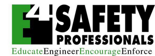 E4 SAFETY PROFESSIONAL EDUCATEENGINEERENGOURAGEENFORCE logo