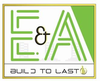 E&A BUILD TO LAST logo