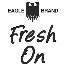 EAGLE BRAND FRESH ON logo