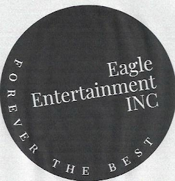 EAGLE ENTERTAINMENT INC FOREVER THE BEST logo