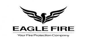 EAGLE FIRE YOUR FIRE PROTECTION COMPANY logo