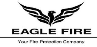 EAGLE FIRE YOUR FIRE PROTECTION COMPANY logo