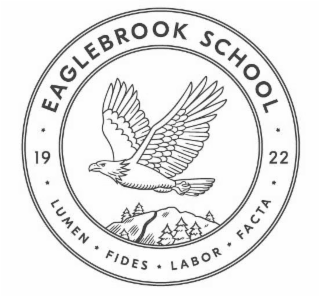 EAGLEBROOK SCHOOL 19 22 LUMEN FIDES LABOR FACTA