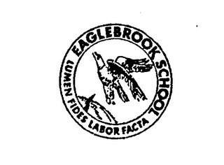 EAGLEBROOK SCHOOL LUMEN FIDES LABOR FACTA