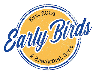 EARLY BIRDS A BREAKFAST SPOT EST 2024 logo