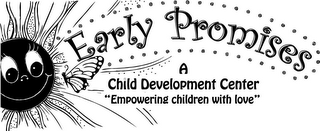 EARLY PROMISES A CHILD DEVELOPMENT CENTER "EMPOWERING CHILDREN WITH LOVE" logo