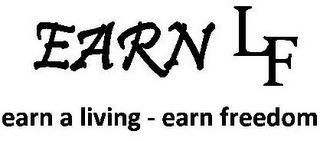 EARN LF EARN A LIVING - EARN FREEDOM logo