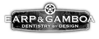 EARP & GAMBOA DENTISTRY BY DESIGN logo