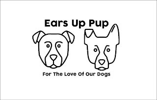 EARS UP PUP FOR THE LOVE OF OUR DOGS logo