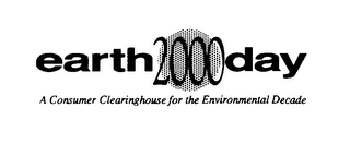 EARTH DAY 2000 A CONSUMER CLEARINGHOUSE FOR THE ENVIRONMENTAL DECADE logo