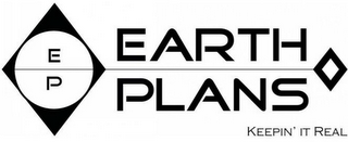 EARTH PLANS; KEEPIN' IT REAL logo