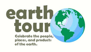 EARTH TOUR CELEBRATE THE PEOPLE, PLACES, AND PRODUCTS OF THE EARTH. logo
