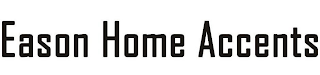 EASON HOME ACCENTS logo