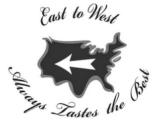 EAST TO WEST ALWAYS TASTES THE BEST logo