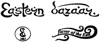 EASTERN BAZAAR FLAVOR OF THE EAST 2002 logo