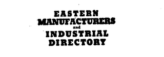 EASTERN MANUFACTURERS AND INDUSTRIAL DIRECTORY logo