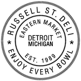 EASTERN MARKET DETROIT MICHIGAN EST. 1989 RUSSELL ST. DELI ENJOY EVERY BOWL logo