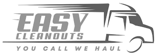 EASY CLEANOUTS YOU CALL WE HAUL logo