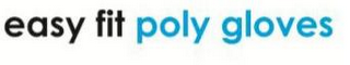 EASY FIT POLY GLOVES logo