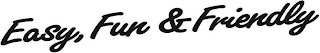 EASY, FUN & FRIENDLY logo