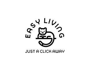 EASY LIVING JUST A CLICK AWAY