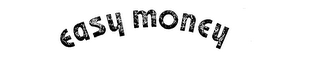 EASY MONEY
