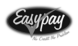 EASY PAY NO CREDIT NO PROBLEM logo
