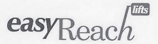 EASY REACH LIFTS