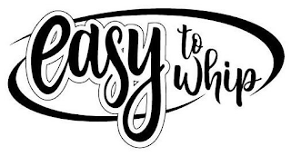 EASY TO WHIP logo