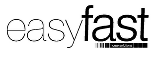EASYFAST HOME SOLUTIONS