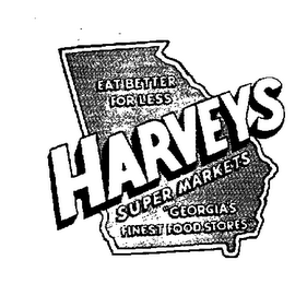 EAT BETTER FOR LESS HARVEYS SUPER MARKETS "GEORGIA'S FINEST FOOD STORES" logo