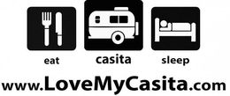 EAT CASITA SLEEP WWW.LOVEMYCASITA.COM logo