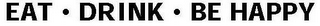 EAT · DRINK · BE HAPPY logo