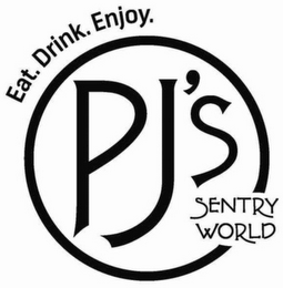 EAT. DRINK. ENJOY. PJ'S SENTRY WORLD logo