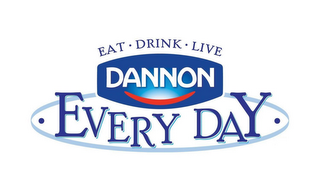 EAT · DRINK · LIVE · DANNON EVERY DAY · logo