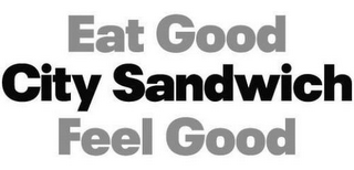 EAT GOOD CITY SANDWICH FEEL GOOD logo