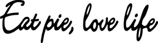 EAT PIE, LOVE LIFE logo