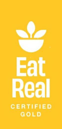 EAT REAL CERTIFIED GOLD