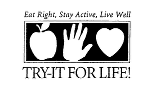EAT RIGHT, STAY ACTIVE, LIVE WELL TRY-IT FOR LIFE! logo