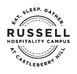 EAT. SLEEP. GATHER. RUSSELL HOSPITALITY CAMPUS AT CASTLEBERRY HILL logo