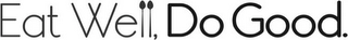 EAT WELL, DO GOOD. logo