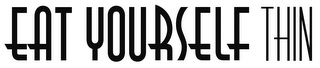 EAT YOURSELF THIN logo