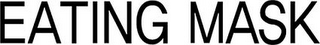 EATING MASK logo