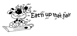 EAT'N UP THAT HAIR logo