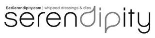 EATSERENDIPITY.COM WHIPPED DRESSINGS & DIPS SERENDIPITY logo