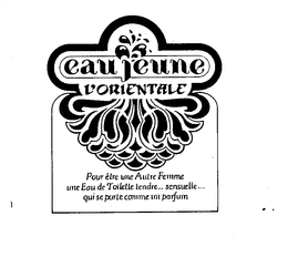 EAU JEUNE L'ORIENTALE POUR ETRE UNE AUTRE FEMME UNE EAU DE TOILLETTE TENDRE... SENSUELLE... QUI SE PORTE COMME UN PARFUM logo