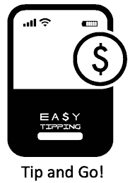 $ EA$Y TIPPING TIP AND GO! logo