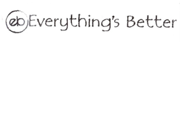 EB EVERYTHING'S BETTER logo