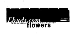 EBUDS.COM FLOWERS FILL EVERY ROOM WITH FLOWER! ORDER THROUGH EBUDS.COM DIRECT FROM THE FARM. logo